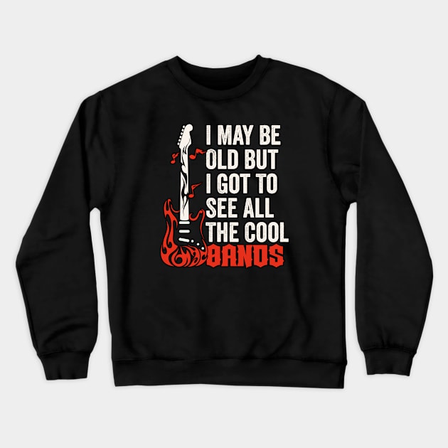 i may be old, but i got to see all the cool bands Crewneck Sweatshirt by Graficof